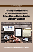 Cover image of Teaching and the Internet: The Application of Web Apps, Networking, and Online Tech for Chemistry Education