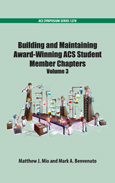 Cover image of Building and Maintaining Award-Winning ACS Student Member Chapters Volume 3