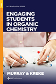 Cover image of Engaging Students in Organic Chemistry