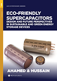 Cover image of Eco-Friendly Supercapacitors: Design and Future Perspectives in Sustainable and Green Energy Storage Devices