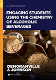 Cover image of Engaging Students Using the Chemistry of Alcoholic Beverages